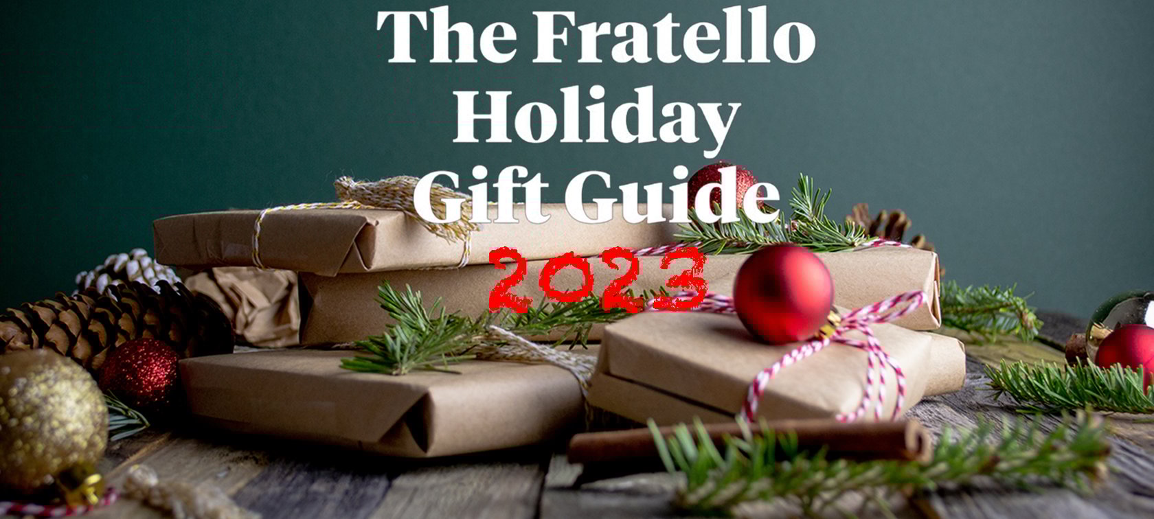 The Fratello Holiday Gift Guide 2023